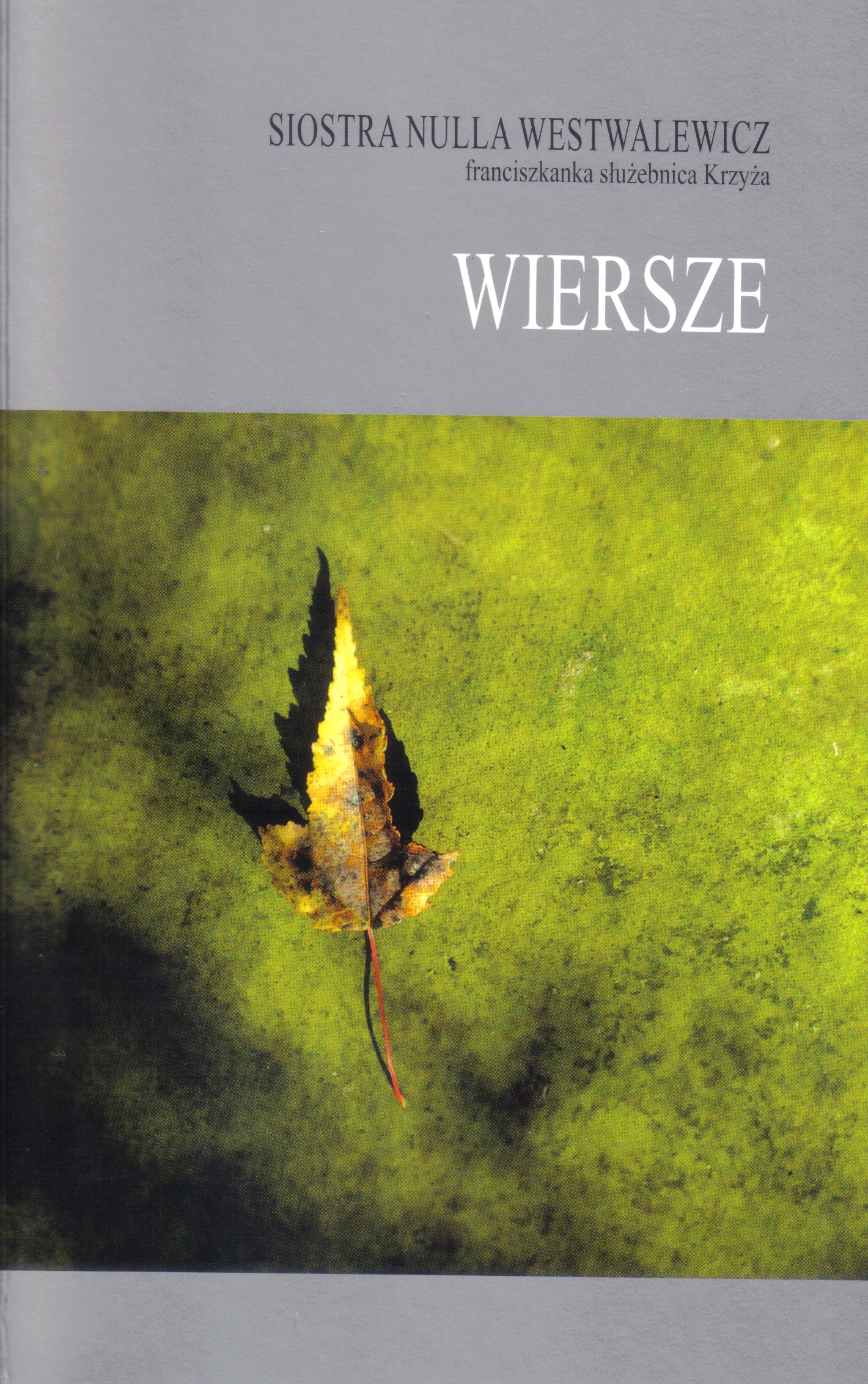 Wiersze, s. Nulla Westwalewicz